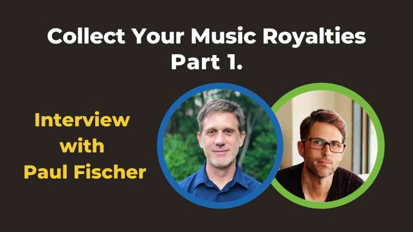 collect music royalties paul fischer todd mccarty interview song royalties